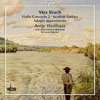 Bruch: Violin Concerto No. 2; Scottish Fantasy; Adagio appassionato